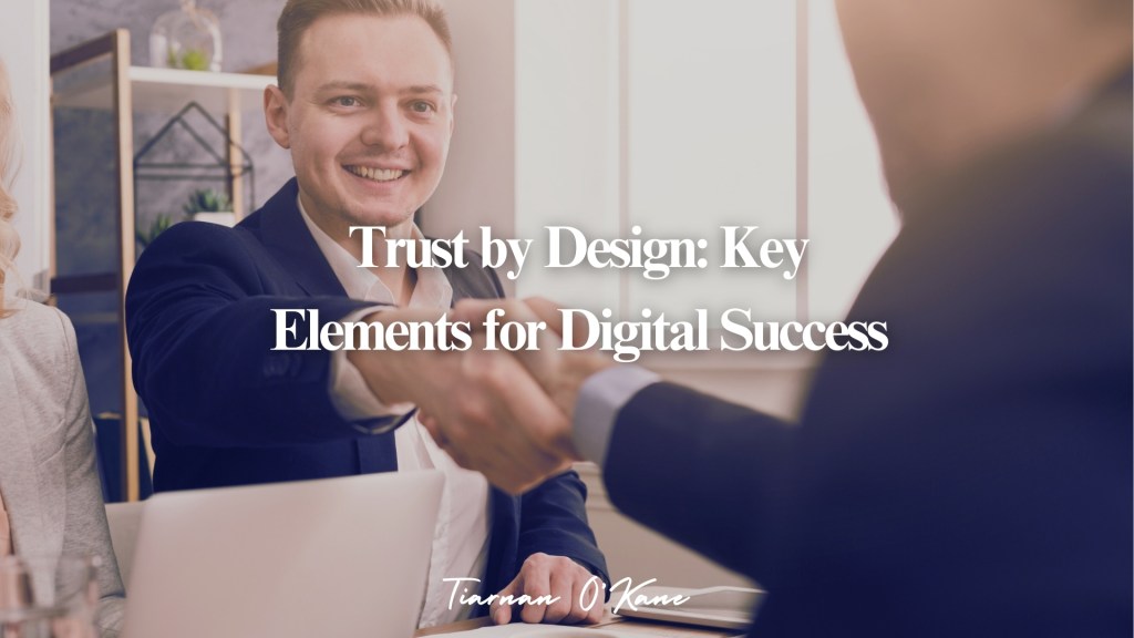 Trust by design creating confident digital-first relationships through transparency and human reassurance